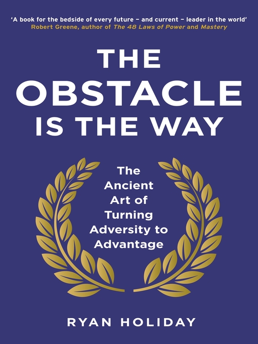 Title details for The Obstacle is the Way by Ryan Holiday - Wait list